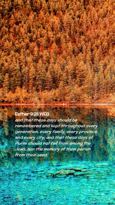 Picture 02 - Esther 9:28 WEB Mobile Phone Wallpaper - and that these days should be remembered and kept - Mobile Bible Verse Wallpaper