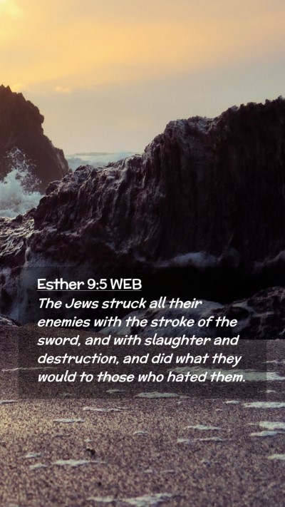 Picture 02 - Esther 9:5 WEB Mobile Phone Wallpaper - The Jews struck all their enemies with the stroke - Mobile Bible Verse Wallpaper