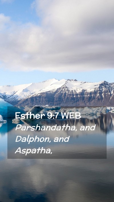 Picture 02 - Esther 9:7 WEB Mobile Phone Wallpaper - Parshandatha, and Dalphon, and - Mobile Bible Verse Wallpaper