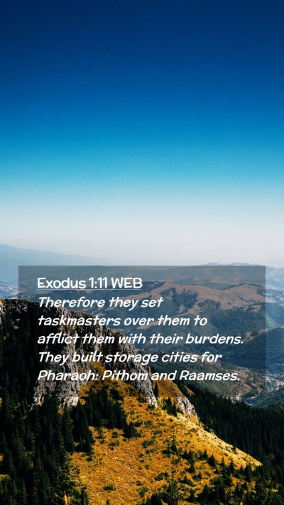 Picture 02 - Exodus 1:11 WEB Mobile Phone Wallpaper - Therefore they set taskmasters over them to - Mobile Bible Verse Wallpaper