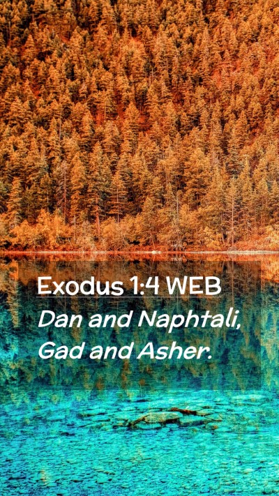 Picture 02 - Exodus 1:4 WEB Mobile Phone Wallpaper - Dan and Naphtali, Gad and - Mobile Bible Verse Wallpaper