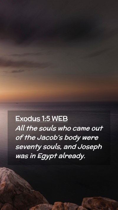 Picture 02 - Exodus 1:5 WEB Mobile Phone Wallpaper - All the souls who came out of the Jacob's body - Mobile Bible Verse Wallpaper