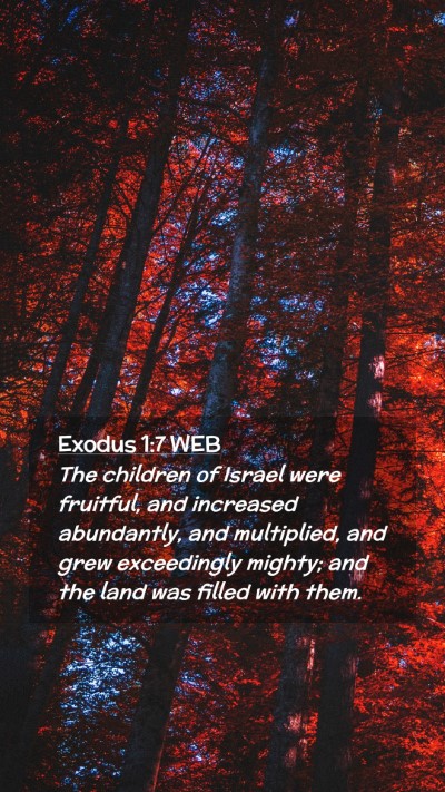 Picture 02 - Exodus 1:7 WEB Mobile Phone Wallpaper - The children of Israel were fruitful, and - Mobile Bible Verse Wallpaper