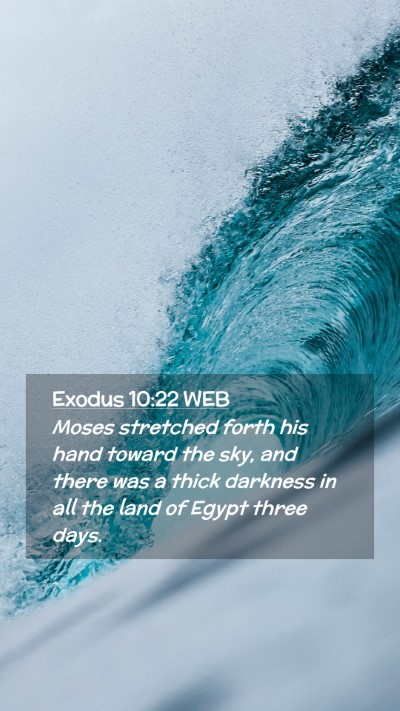 Picture 02 - Exodus 10:22 WEB Mobile Phone Wallpaper - Moses stretched forth his hand toward the sky, - Mobile Bible Verse Wallpaper