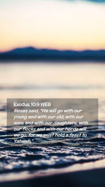 Picture 02 - Exodus 10:9 WEB Mobile Phone Wallpaper - Moses said, 