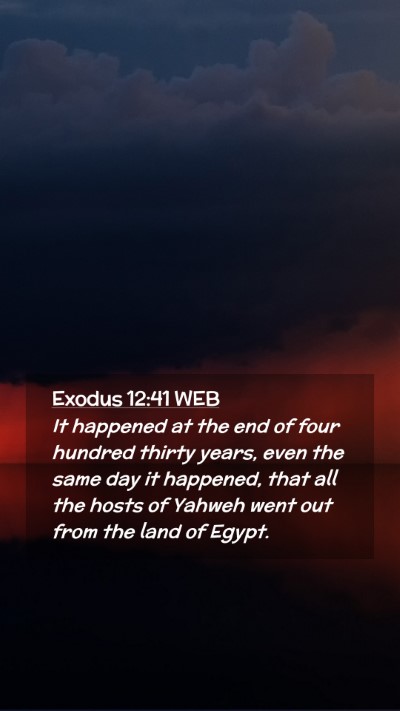 Picture 02 - Exodus 12:41 WEB Mobile Phone Wallpaper - It happened at the end of four hundred thirty - Mobile Bible Verse Wallpaper