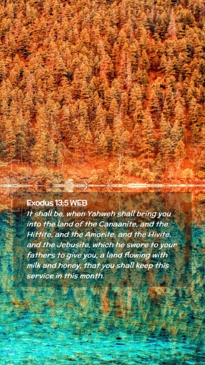 Picture 02 - Exodus 13:5 WEB Mobile Phone Wallpaper - It shall be, when Yahweh shall bring you into the - Mobile Bible Verse Wallpaper