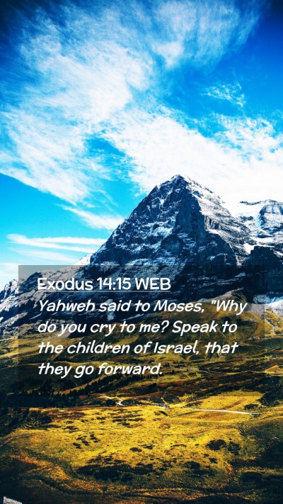 Picture 02 - Exodus 14:15 WEB Mobile Phone Wallpaper - Yahweh said to Moses, 