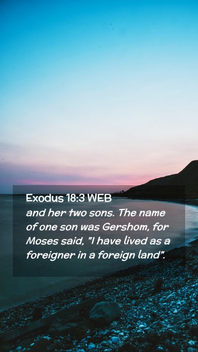 Picture 02 - Exodus 18:3 WEB Mobile Phone Wallpaper - and her two sons. The name of one son was - Mobile Bible Verse Wallpaper