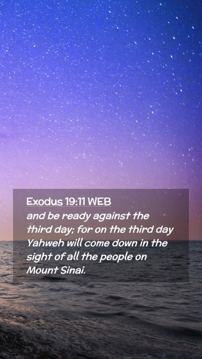 Picture 02 - Exodus 19:11 WEB Mobile Phone Wallpaper - and be ready against the third day; for on the - Mobile Bible Verse Wallpaper