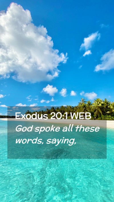 Picture 02 - Exodus 20:1 WEB Mobile Phone Wallpaper - God spoke all these words, - Mobile Bible Verse Wallpaper