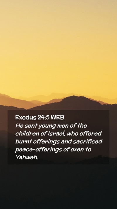 Picture 02 - Exodus 24:5 WEB Mobile Phone Wallpaper - He sent young men of the children of Israel, who - Mobile Bible Verse Wallpaper