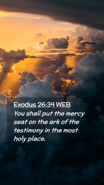Picture 02 - Exodus 26:34 WEB Mobile Phone Wallpaper - You shall put the mercy seat on the ark of the - Mobile Bible Verse Wallpaper