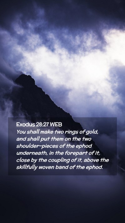Picture 02 - Exodus 28:27 WEB Mobile Phone Wallpaper - You shall make two rings of gold, and shall put - Mobile Bible Verse Wallpaper
