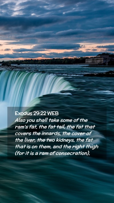 Picture 02 - Exodus 29:22 WEB Mobile Phone Wallpaper - Also you shall take some of the ram's fat, the - Mobile Bible Verse Wallpaper