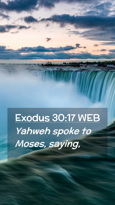 Picture 02 - Exodus 30:17 WEB Mobile Phone Wallpaper - Yahweh spoke to Moses, - Mobile Bible Verse Wallpaper
