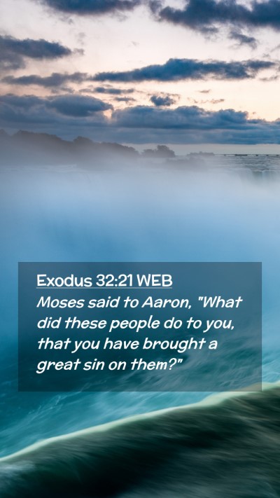 Picture 02 - Exodus 32:21 WEB Mobile Phone Wallpaper - Moses said to Aaron, 