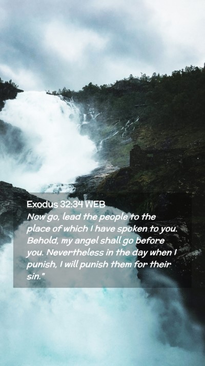 Picture 02 - Exodus 32:34 WEB Mobile Phone Wallpaper - Now go, lead the people to the place of which I - Mobile Bible Verse Wallpaper