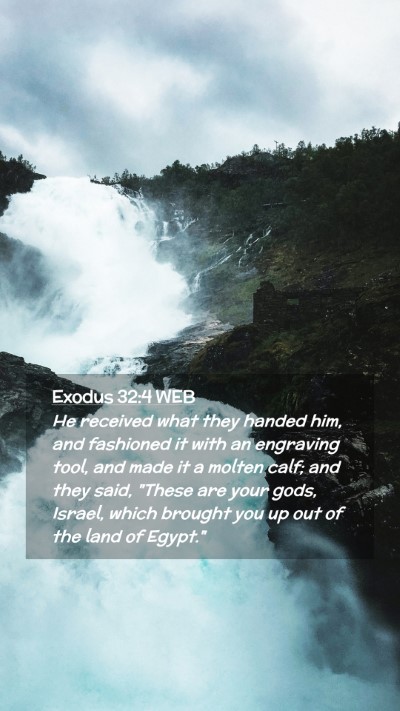 Picture 02 - Exodus 32:4 WEB Mobile Phone Wallpaper - He received what they handed him, and fashioned - Mobile Bible Verse Wallpaper