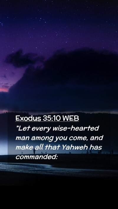 Picture 02 - Exodus 35:10 WEB Mobile Phone Wallpaper - 