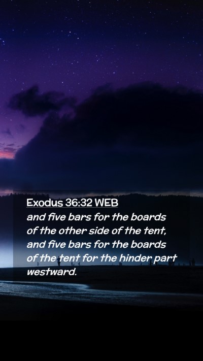 Picture 02 - Exodus 36:32 WEB Mobile Phone Wallpaper - and five bars for the boards of the other side of - Mobile Bible Verse Wallpaper
