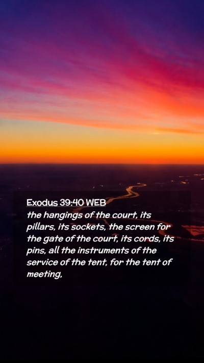 Picture 02 - Exodus 39:40 WEB Mobile Phone Wallpaper - the hangings of the court, its pillars, its - Mobile Bible Verse Wallpaper