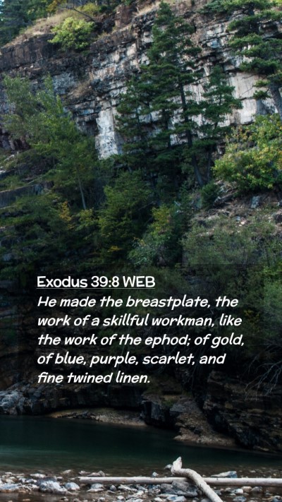 Picture 02 - Exodus 39:8 WEB Mobile Phone Wallpaper - He made the breastplate, the work of a skillful - Mobile Bible Verse Wallpaper