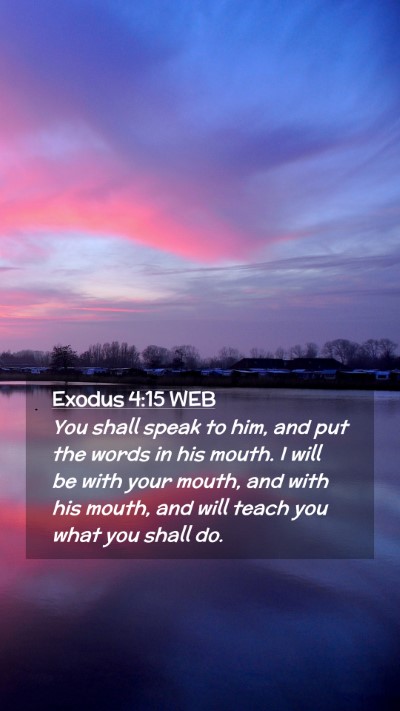 Picture 02 - Exodus 4:15 WEB Mobile Phone Wallpaper - You shall speak to him, and put the words in his - Mobile Bible Verse Wallpaper