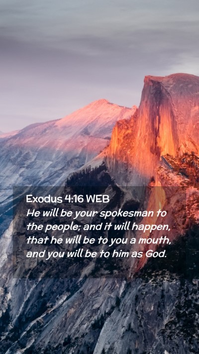 Picture 02 - Exodus 4:16 WEB Mobile Phone Wallpaper - He will be your spokesman to the people; and it - Mobile Bible Verse Wallpaper