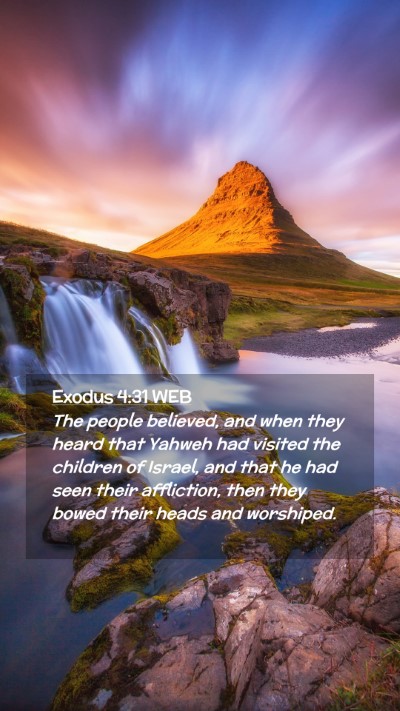 Picture 02 - Exodus 4:31 WEB Mobile Phone Wallpaper - The people believed, and when they heard that - Mobile Bible Verse Wallpaper