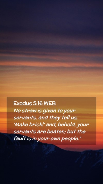 Picture 02 - Exodus 5:16 WEB Mobile Phone Wallpaper - No straw is given to your servants, and they tell - Mobile Bible Verse Wallpaper