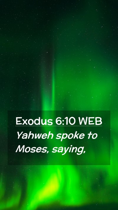 Picture 02 - Exodus 6:10 WEB Mobile Phone Wallpaper - Yahweh spoke to Moses, - Mobile Bible Verse Wallpaper