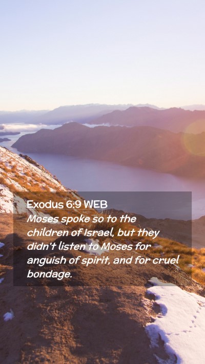Picture 02 - Exodus 6:9 WEB Mobile Phone Wallpaper - Moses spoke so to the children of Israel, but - Mobile Bible Verse Wallpaper