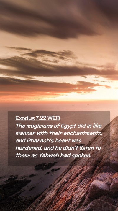 Picture 02 - Exodus 7:22 WEB Mobile Phone Wallpaper - The magicians of Egypt did in like manner with - Mobile Bible Verse Wallpaper