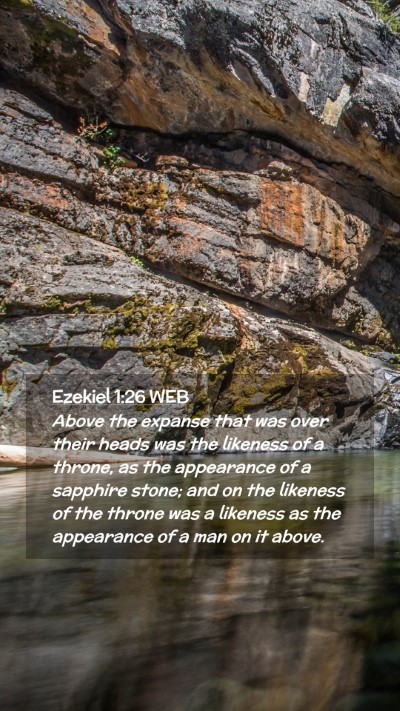 Picture 02 - Ezekiel 1:26 WEB Mobile Phone Wallpaper - Above the expanse that was over their heads was - Mobile Bible Verse Wallpaper