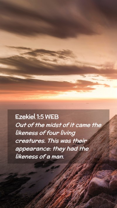 Picture 02 - Ezekiel 1:5 WEB Mobile Phone Wallpaper - Out of the midst of it came the likeness of four - Mobile Bible Verse Wallpaper