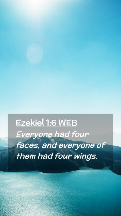 Picture 02 - Ezekiel 1:6 WEB Mobile Phone Wallpaper - Everyone had four faces, and everyone of them had - Mobile Bible Verse Wallpaper