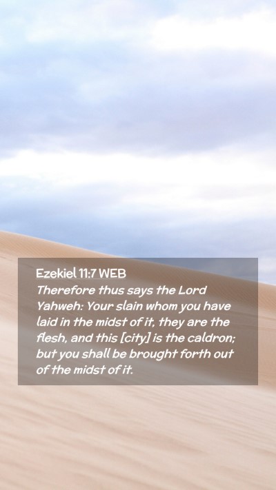 Picture 02 - Ezekiel 11:7 WEB Mobile Phone Wallpaper - Therefore thus says the Lord Yahweh: Your slain - Mobile Bible Verse Wallpaper