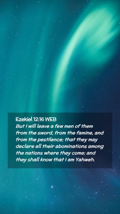 Picture 02 - Ezekiel 12:16 WEB Mobile Phone Wallpaper - But I will leave a few men of them from the - Mobile Bible Verse Wallpaper