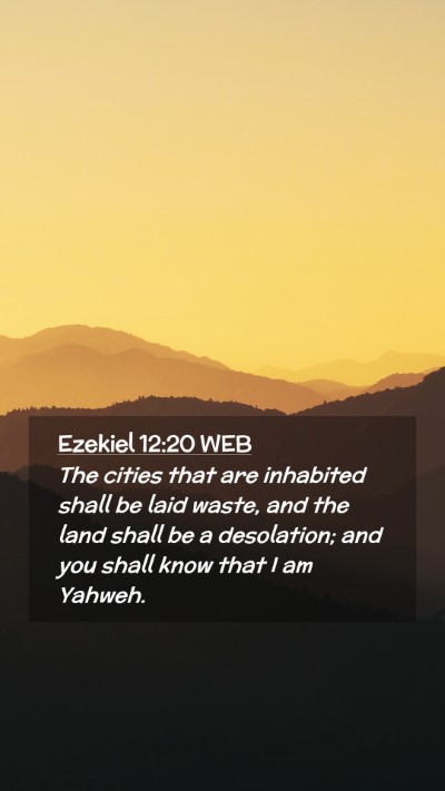 Picture 02 - Ezekiel 12:20 WEB Mobile Phone Wallpaper - The cities that are inhabited shall be laid - Mobile Bible Verse Wallpaper