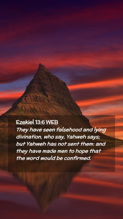 Picture 02 - Ezekiel 13:6 WEB Mobile Phone Wallpaper - They have seen falsehood and lying divination, - Mobile Bible Verse Wallpaper