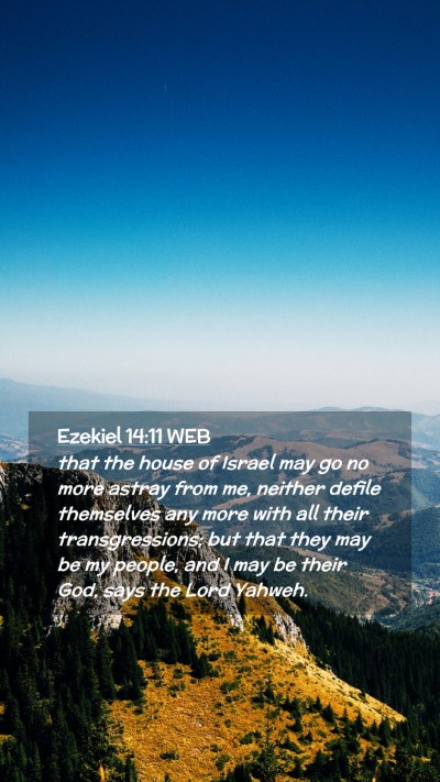 Picture 02 - Ezekiel 14:11 WEB Mobile Phone Wallpaper - that the house of Israel may go no more astray - Mobile Bible Verse Wallpaper