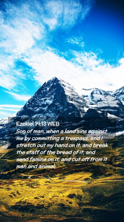 Picture 02 - Ezekiel 14:13 WEB Mobile Phone Wallpaper - Son of man, when a land sins against me by - Mobile Bible Verse Wallpaper
