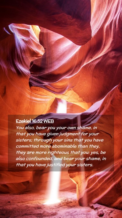 Picture 02 - Ezekiel 16:52 WEB Mobile Phone Wallpaper - You also, bear you your own shame, in that you - Mobile Bible Verse Wallpaper