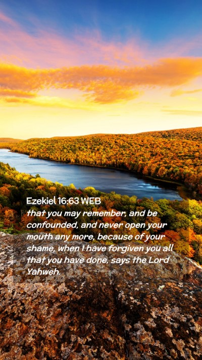 Picture 02 - Ezekiel 16:63 WEB Mobile Phone Wallpaper - that you may remember, and be confounded, and - Mobile Bible Verse Wallpaper