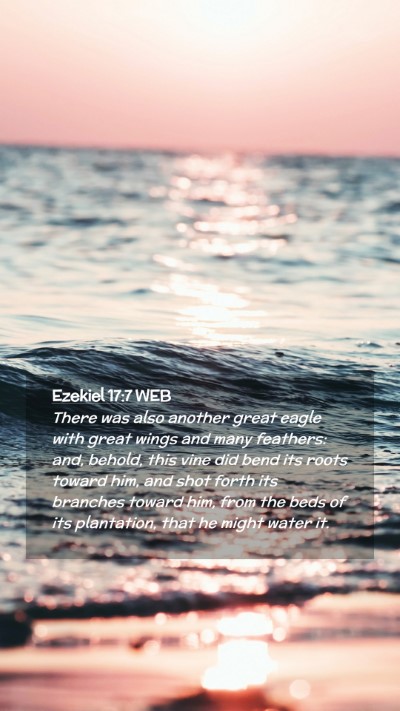 Picture 02 - Ezekiel 17:7 WEB Mobile Phone Wallpaper - There was also another great eagle with great - Mobile Bible Verse Wallpaper