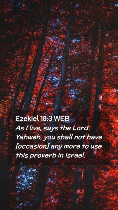 Picture 02 - Ezekiel 18:3 WEB Mobile Phone Wallpaper - As I live, says the Lord Yahweh, you shall not - Mobile Bible Verse Wallpaper