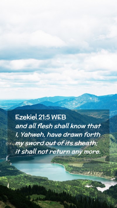 Picture 02 - Ezekiel 21:5 WEB Mobile Phone Wallpaper - and all flesh shall know that I, Yahweh, have - Mobile Bible Verse Wallpaper