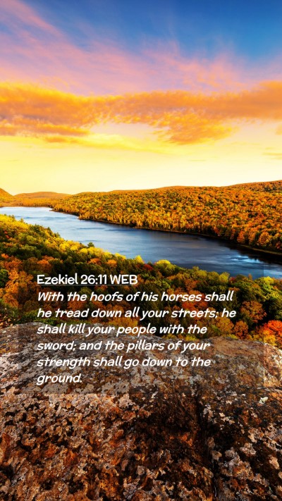 Picture 02 - Ezekiel 26:11 WEB Mobile Phone Wallpaper - With the hoofs of his horses shall he tread down - Mobile Bible Verse Wallpaper