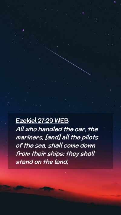 Picture 02 - Ezekiel 27:29 WEB Mobile Phone Wallpaper - All who handled the oar, the mariners, [and] all - Mobile Bible Verse Wallpaper